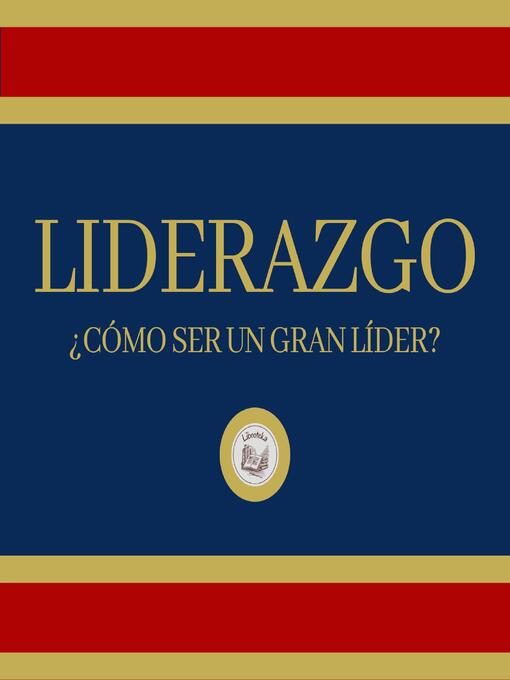 Title details for Liderazgo by LIBROTEKA - Available
